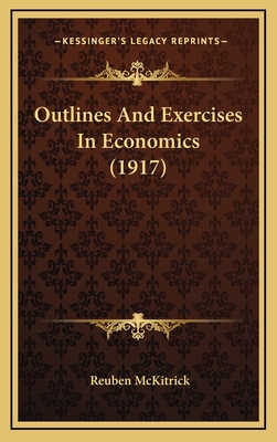 Outlines And Exercises In Economics (1917)