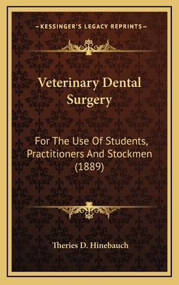 Veterinary Dental Surgery: For The Use Of Students, Practitioners And Stockmen (1889)