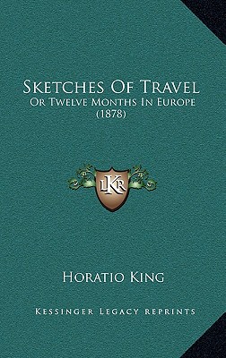Sketches Of Travel: Or Twelve Months In Europe (1878)