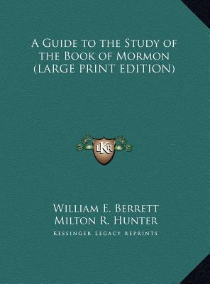 A Guide to the Study of the Book of Mormon (LARGE PRINT EDITION)
