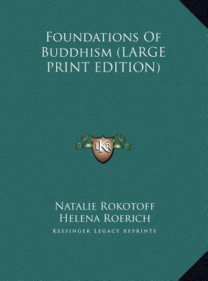 Foundations Of Buddhism (LARGE PRINT EDITION)