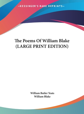 The Poems Of William Blake (LARGE PRINT EDITION)