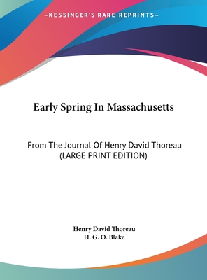 Early Spring In Massachusetts: From The Journal Of Henry David Thoreau (LARGE PRINT EDITION)