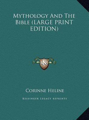 Mythology And The Bible (LARGE PRINT EDITION)