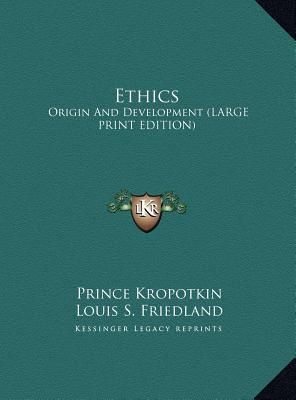 Ethics: Origin And Development (LARGE PRINT EDITION)