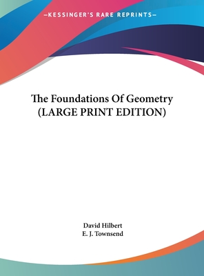 The Foundations Of Geometry (LARGE PRINT EDITION)