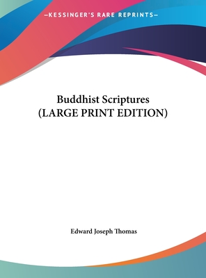 Buddhist Scriptures (LARGE PRINT EDITION)