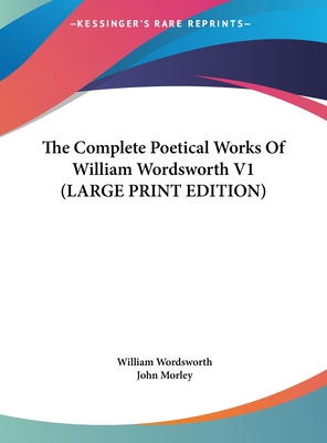 The Complete Poetical Works of William Wordsworth V1