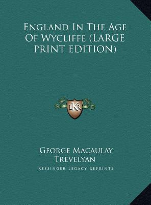 England In The Age Of Wycliffe (LARGE PRINT EDITION)