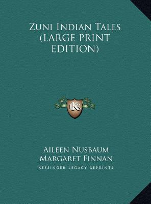 Zuni Indian Tales (LARGE PRINT EDITION)