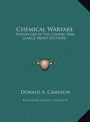 Chemical Warfare: Poison Gas In The Coming War (LARGE PRINT EDITION)