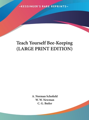 Teach Yourself Bee-Keeping (LARGE PRINT EDITION)