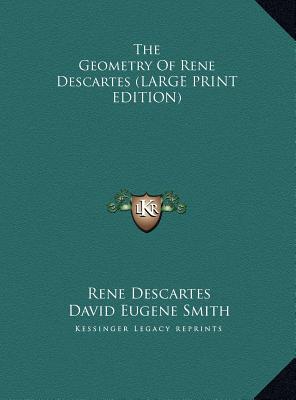 The Geometry Of Rene Descartes (LARGE PRINT EDITION)