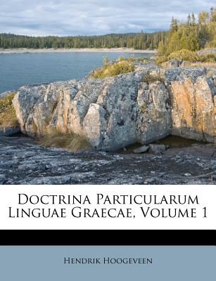 Doctrina Particularum Linguae Graecae, Volume 1