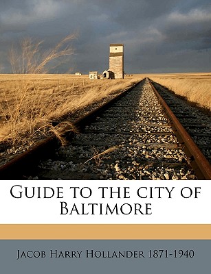 Guide to the City of Baltimore