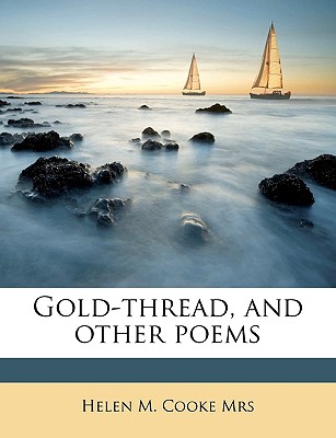 Gold-Thread, and Other Poems