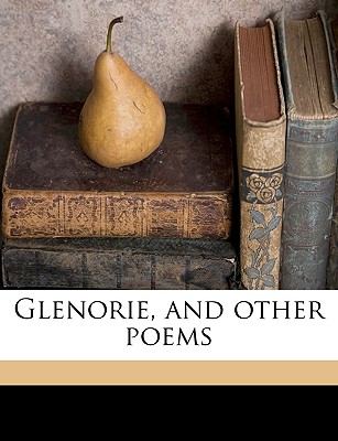 Glenorie, and Other Poems