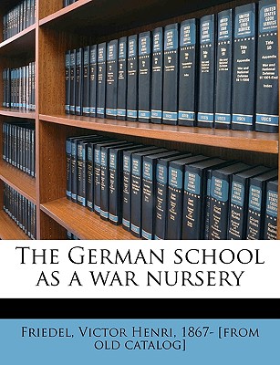 The German School as a War Nursery