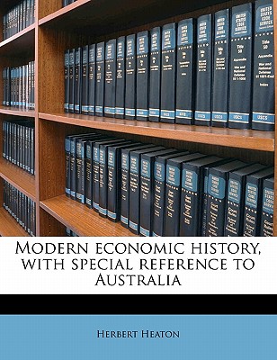 Modern Economic History, with Special Reference to Australia