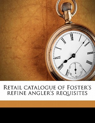 Retail Catalogue of Foster's Refine Angler's Requisites
