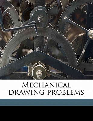 Mechanical Drawing Problems