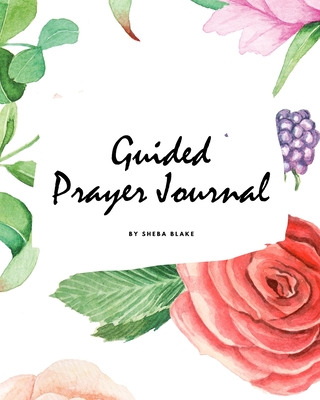 Guided Prayer Journal (8x10 Softcover Journal / Planner)