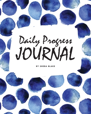 Daily Progress Journal (8x10 Softcover Log Book / Planner / Journal)