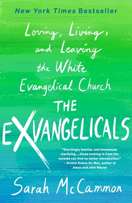 The Exvangelicals: Loving, Living, and Leaving the White Evangelical Church