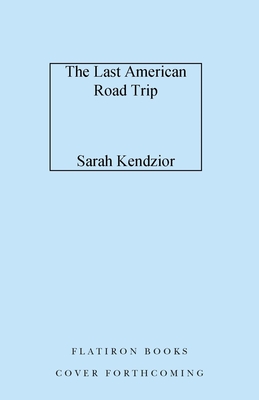 The Last American Road Trip