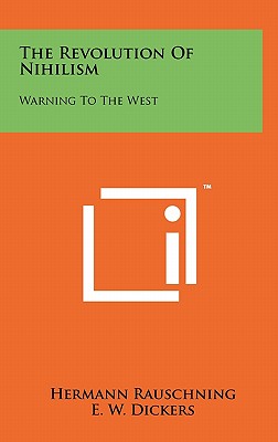 The Revolution Of Nihilism: Warning To The West