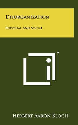Disorganization: Personal and Social