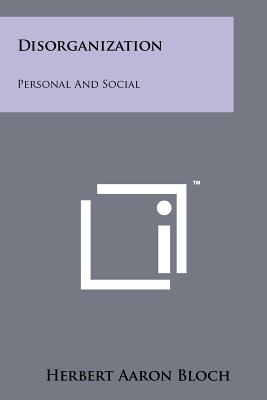 Disorganization: Personal and Social