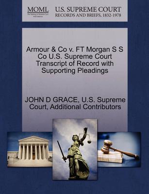 Armour & Co V. FT Morgan S S Co U.S. Supreme Court Transcript of Record with Supporting Pleadings