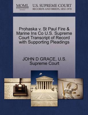 Prohaska V. St Paul Fire & Marine Ins Co U.S. Supreme Court Transcript of Record with Supporting Pleadings