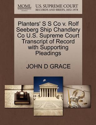 Planters' S S Co V. Rolf Seeberg Ship Chandlery Co U.S. Supreme Court Transcript of Record with Supporting Pleadings