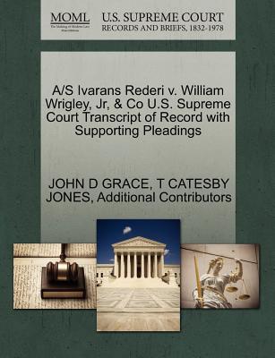 A/S Ivarans Rederi V. William Wrigley, JR, & Co U.S. Supreme Court Transcript of Record with Supporting Pleadings