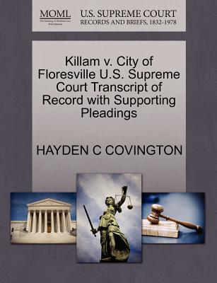 Killam V. City of Floresville U.S. Supreme Court Transcript of Record with Supporting Pleadings