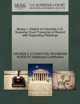 Busey V. District of Columbia U.S. Supreme Court Transcript of Record with Supporting Pleadings