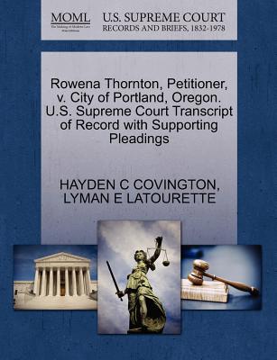 Rowena Thornton, Petitioner, V. City of Portland, Oregon. U.S. Supreme Court Transcript of Record with Supporting Pleadings