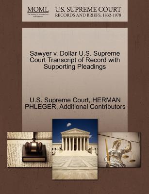 Sawyer V. Dollar U.S. Supreme Court Transcript of Record with Supporting Pleadings