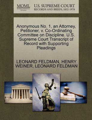 Anonymous No. 1, an Attorney, Petitioner, V. Co-Ordinating Committee on Discipline. U.S. Supreme Court Transcript of Record with Supporting Pleadings
