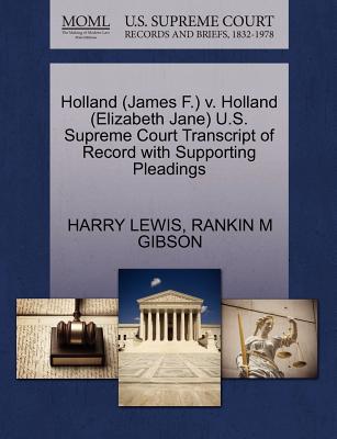 Holland (James F.) V. Holland (Elizabeth Jane) U.S. Supreme Court Transcript of Record with Supporting Pleadings