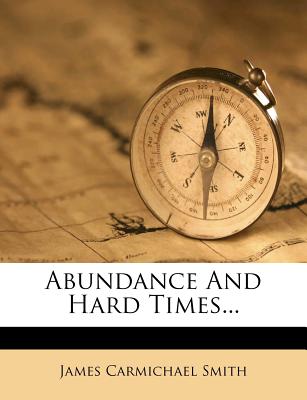 Abundance and Hard Times...