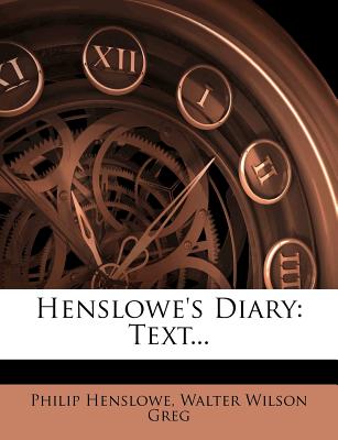 Henslowe's Diary: Text...