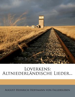 Loverkens: Altniederlandische Lieder...