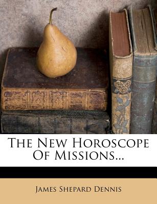The New Horoscope of Missions...