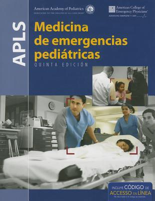 Apls Spanish: Medicina de Emergencies Pediatricas