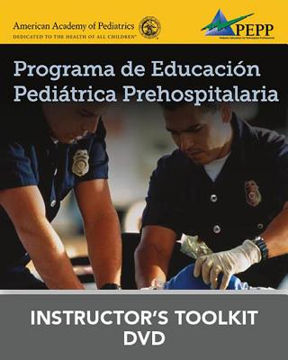 Programa de Educación Pediátrica Prehospitalaria, Tercera Edicion Programa de Educación Pediátrica Prehospitalaria DVD de Recursos Para El Instructor
