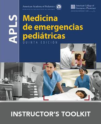 Apls: Medicina de Emergencias Pediátricas, Quinta Edicion CD Con Herramientas Para El Instructor
