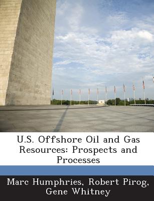 U.S. Offshore Oil and Gas Resources: Prospects and Processes